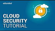 Cloud Security Tutorial | Cloud Security Fundamentals | What is Cloud Security | Edureka