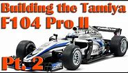 Building the Tamiya F104 Pro II Formula-1 RC Race Car - Pt. 2