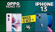 Oppo Reno 11F Pro VS iPhone 13 - Full Comparison ⚡Which one is Best