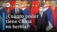 La creciente influencia de China en Europa: Serbia y la Nueva Ruta de la Seda | DW Documental