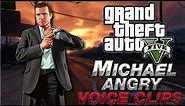 All Michael De Santa (Angry) Voice Clips • Grand Theft Auto 5 • All Voice Lines • GTA V • Funny
