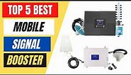 Top 5 Best Mobile Phone Signal Booster Review in 2023