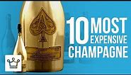 Top 10 Most Expensive Champagnes In The World