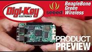Seeed BeagleBone Green Wireless – Another Geek Moment Product Preview │DigiKey Electronics