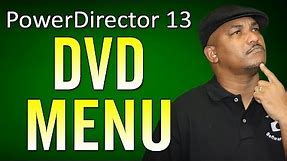 How to Make a DVD Menu & Author a Disc | PowerDirector