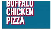 Introducing Buffalo Chicken Pizza