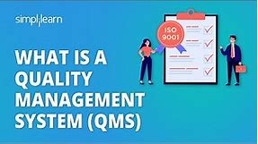 What Is A Quality Management System (QMS) | Introduction To Quality Management System | Simplilearn