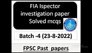 FIA inspector investigation batch-4 ( 23-08-2022) | Inspector FIA paper| F4 - 148/2021-R | today FIA