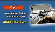 Top 5: Best Phone Holder For Mini Cooper 2022 [Tested & Reviewed]