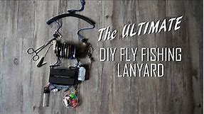Ultimate DIY Fly Fishing Lanyard