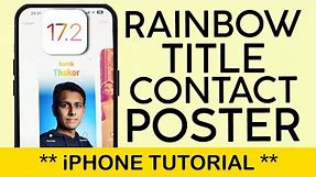 How to Change Contact Poster Text to Rainbow Colour on iPhone | IOS 17.2 Feature (2023)