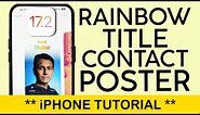 How to Change Contact Poster Text to Rainbow Colour on iPhone | IOS 17.2 Feature (2023)