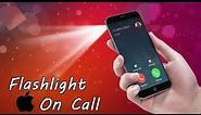 iPhone 6s flashlight call How to on flashlight when incoming call in iPhone How to turn onflashlight