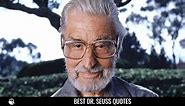 52 Best Dr. Seuss Quotes to Inspire and Motivate You