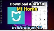How to Download & Install Mi Home on Windows 11 pc