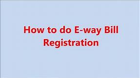 How to generate E Waybill from GST portal