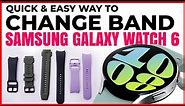 How To Change Bands On Samsung Galaxy Watch 6 : Customize Galaxy Watch 6 By Replacing Watch Straps!