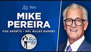 FOX Sports' Mike Pereira Talks Super Bowl Holding Penalty Controversy w/ Rich Eisen | Full Interview