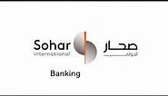 Sohar International... Redefining Banking