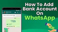 Setting up bank account on WhatsApp: Easy guide for seamless money transfers