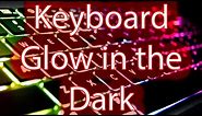 How to make Laptop keyboard glow in the Dark
