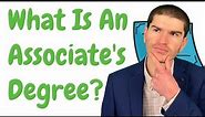 Associate's Degree Explained (2 Year College)