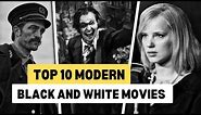 Top 10 Modern Black and White Movies