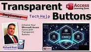 Enhance Your Microsoft Access Forms with Transparent Buttons
