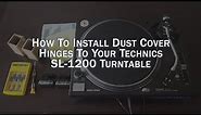 How To Install Dust Cover Hinges On A Technics SL-1200