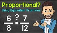 How to Determine if Two Ratios Form a Proportion Using Equivalent Fractions | Math with Mr. J