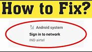 How to Fix Sign in Network Error in Android Mobile || Sign in to network problem solved