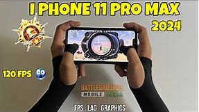 IPHONE 11 PRO MAX PUBG TEST WITH RECORDING 2024 FULL HD 4K GRAPHICS🔥IPHONE 15 PRO MAX 120 FPS 😮