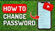 How to Change Password on Youtube - Full Guide