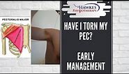 Have I torn my Pec? Early management of a Pec tendon tear