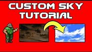 Tutorial: Custom Sky in Doom & LONG Skies!