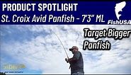 St. Croix Avid Series Panfish Spinning Rod - ASPS73MLXF - When To Use It