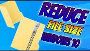 How To Reduce The Size Of Any File In Windows 10 | Compress Files To Zip Folder