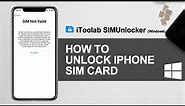 How to Fix "SIM Not Valid" and Unlock iPhone SIM Card? | iToolab SIMUnlocker Guide (Windows)