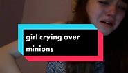 girl crying over minions #girl #crying #minions #dispecableme #girlcryingoverminion #meme #shadowbanned #foryou #fyp #fypシ #foryoupage #viral