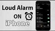How to Make your Alarm Louder on iPhone | Increase Alarm Sound on iPhone