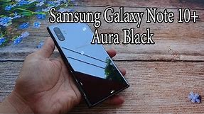Samsung Galaxy Note 10 plus Aura Black unboxing
