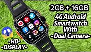 New 4g Android Smartwatch With Dual Camera | 5g Android Smart Watch 2023 | Dual Camera Smartwatch