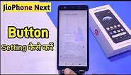 How to Change Navigation Buttons Jio Phone Next, Jio Phone Next Back Button Settings