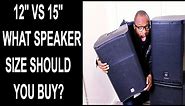 12 vs 15 inch what Speaker Size Should You Buy? EV ELX 112P vs 115P