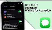 Fix iMessage waiting for Activation! [3 Methods]