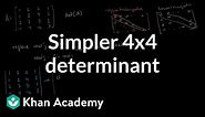 Simpler 4x4 determinant | Matrix transformations | Linear Algebra | Khan Academy