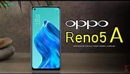 Oppo Reno5 A Official Look, Design, Camera, Price, Specifications, 6GB RAM, Features