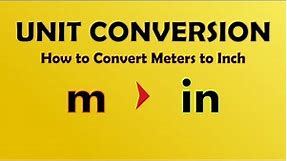 Unit Conversion - Meter to Inch (m to in)