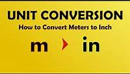 Unit Conversion - Meter to Inch (m to in)