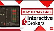 Interactive Brokers - How to Navigate the Trader WorkStation